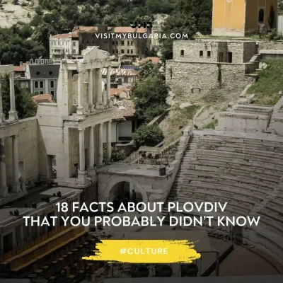 Blog Posts 18 facts about Plovdiv